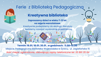 Ferie z Biblioteką Pedagogiczną - plakat informujący o zajęciach warsztatowych dla dzieci wraz z terminami