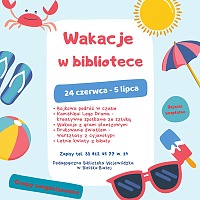 Plakat informujący o wakacyjnych zajęciach w bibliotece